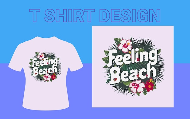 FEELING BEACH T SHIET DESIGN