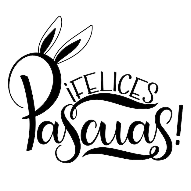 Feliz pascua lettering. happy easter lettering in spanish. hand written easter phrases. seasons greetings