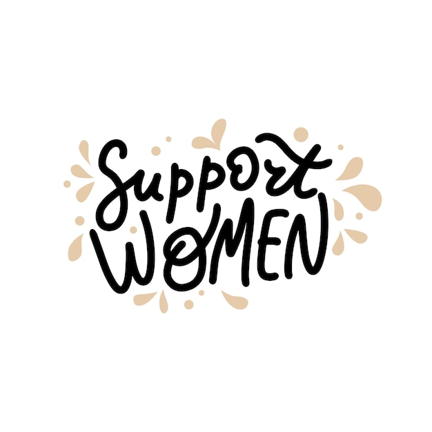Феминистская рукописная надпись поддержка женщин
