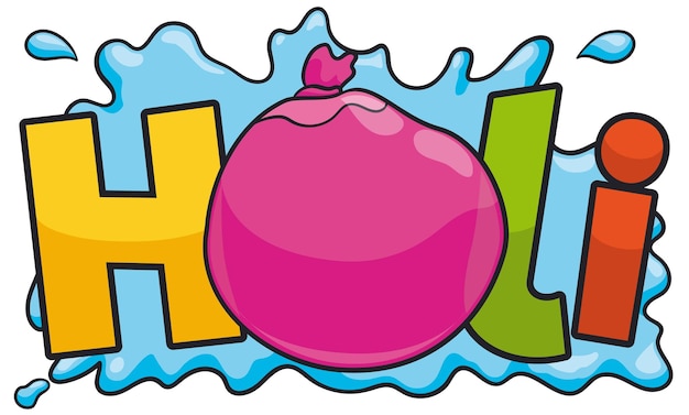 Праздничный воздушный шар, брызгающий водой с красочным текстом, готовый к смешному фестивалю Холи