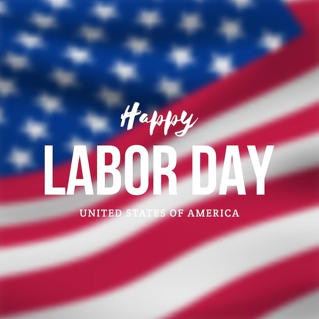 Vector festive banner for labor day against the background of 
blurred usa flag