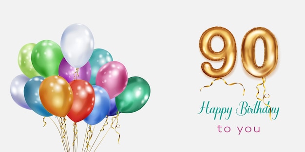 Праздничная иллюстрация ко дню рождения с цветными гелиевыми шарами большой номер 90 шар из золотой фольги и надпись С Днем Рождения на белом фоне
