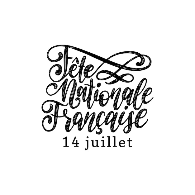 Fete nationale francaise hand belettering zin vertaald naar engels franse nationale feestdag 14 juli vector concept