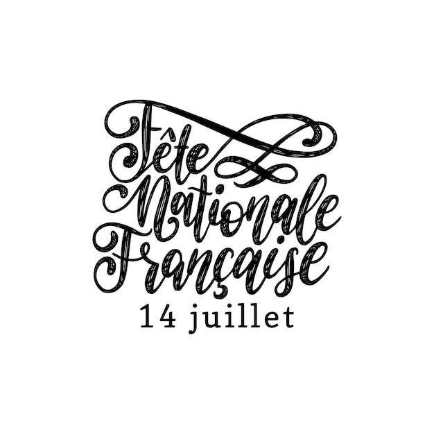 Fete Nationale Francaise 핸드 레터링 문구는 영어 프랑스어 국경일 7월 14일 벡터 개념으로 번역되었습니다.