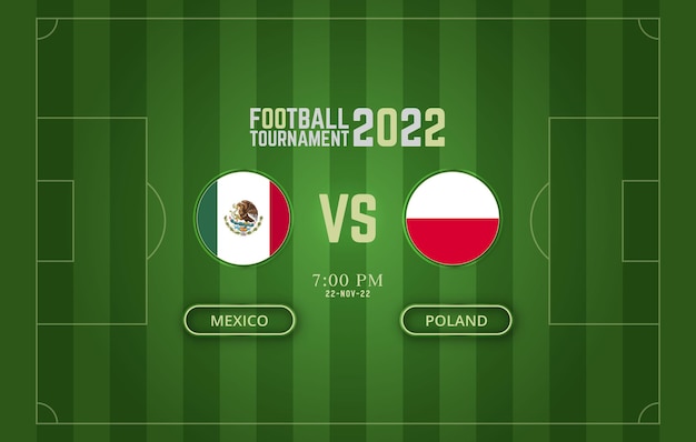 Modello di partita di calcio della coppa del mondo fifa 2022 messico vs polonia