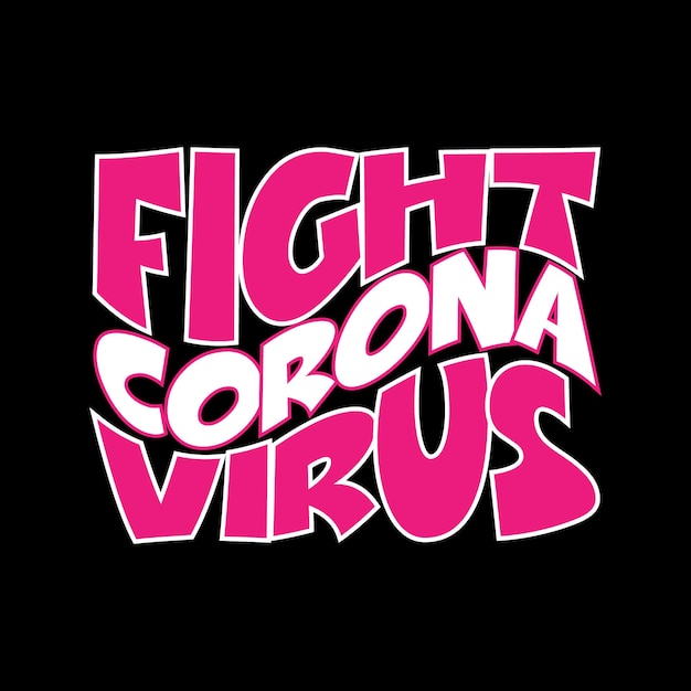 fight corona virus typography lettering quote