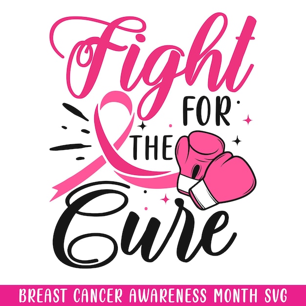 Fight for the cure breast cancer awareness month saying design