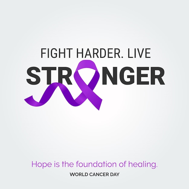 Vector fight harder live stronger ribbon typography hope is the foundation of healing world cancer day