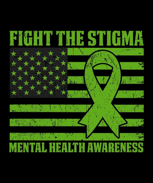 Vector fight the stigma mental health awareness vector mental health sublimation tshirt design