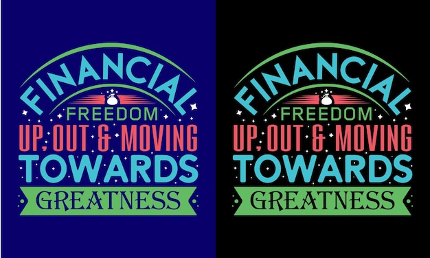 Financial freedom typography t shirt design