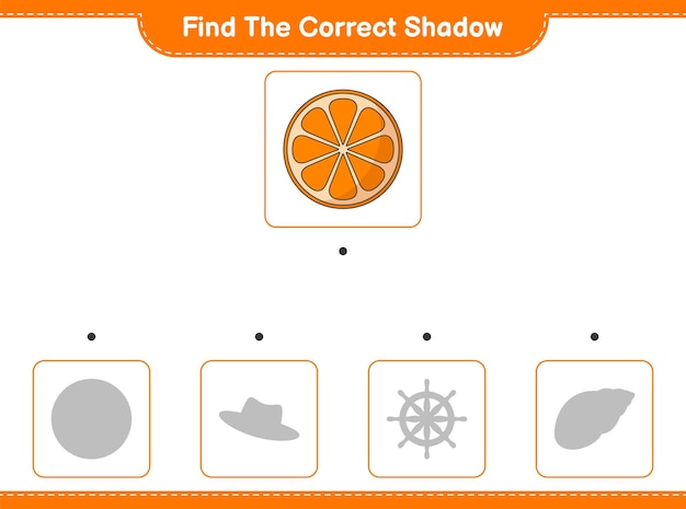 正しい影を見つけてください。オレンジの正しい影を見つけて一致させます。教育的な子供たちのゲーム、印刷可能なワークシート、ベクトル図