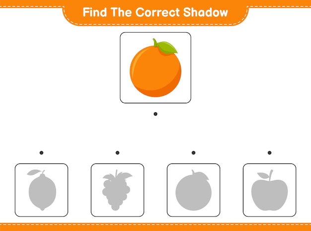 正しい影を見つけてください。オレンジの正しい影を見つけて一致させます。教育的な子供向けゲーム、印刷可能なワークシート