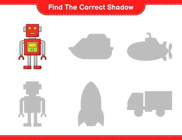 Find the correct shadow Find and match the correct shadow of Robot Character Educational children game printable worksheet vector illustration