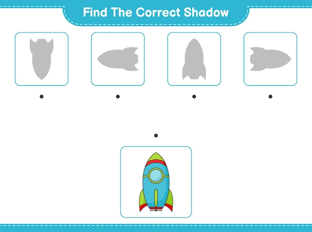 Find the correct shadow find and match the correct shadow of rocket educational children game printable worksheet vector illustration