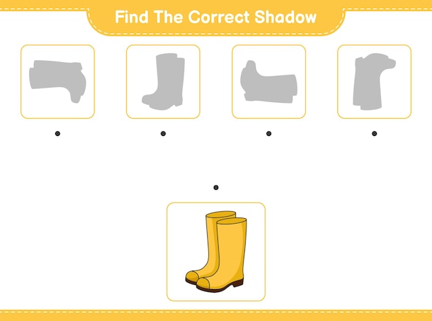 Find the correct shadow Find and match the correct shadow of Rubber Boots