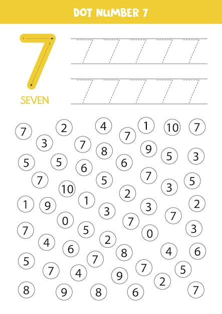 Find and dot number seven. Learning number 7 with kids. Educational worksheet.