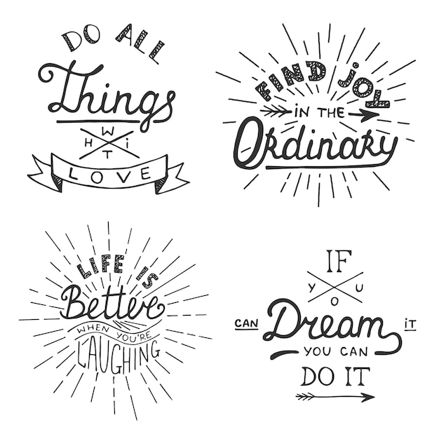 Find joy in the ordinary Life is better when youre laughing If you can dream it you can do it