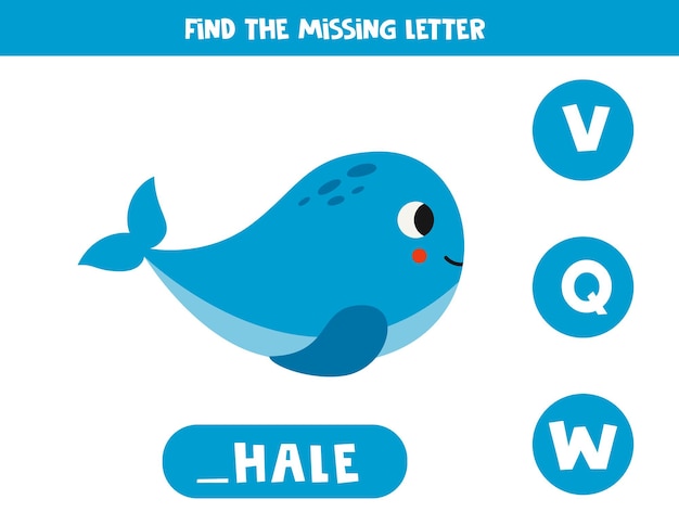 Find missing letter with cute cartoon whale Spelling worksheet