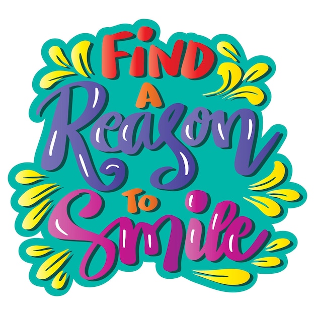 Find a reason to smile hand lettering Poster quote