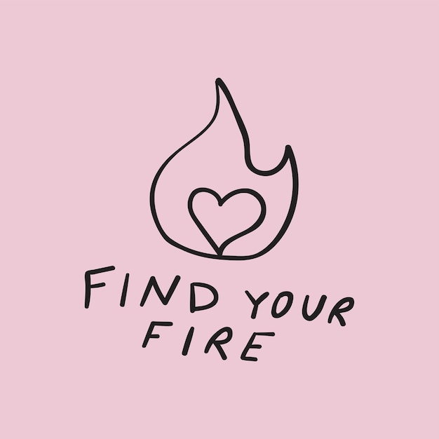 Find your fire Lettering Vector graphic design on pink background