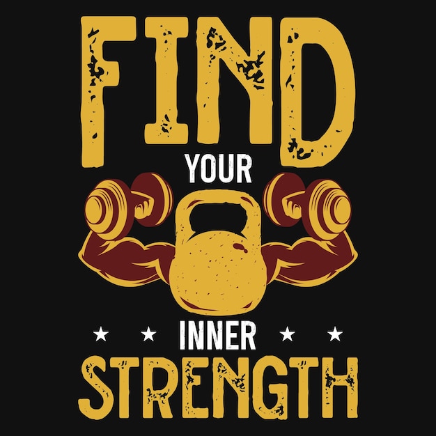 Find your inner strength or gym graphic tshirt design