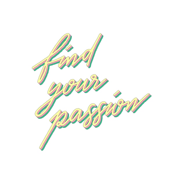 Vector find your passion hand lettering with rainbow patterns