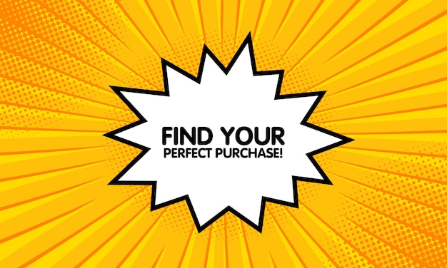 Find your perfect purchase sign flat yellow explosion sign find your perfect purchase vector icon