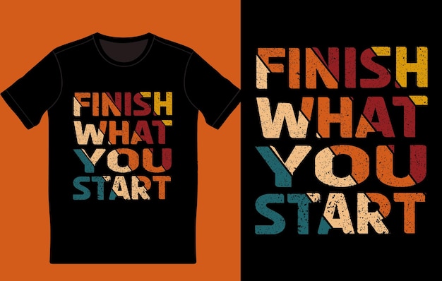 Закончи то, что начинаешь типографский дизайн футболки
