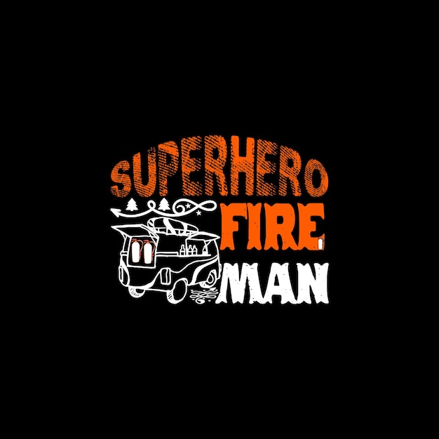 firefighter t-shirt design, firefighter typography, vector illustration.