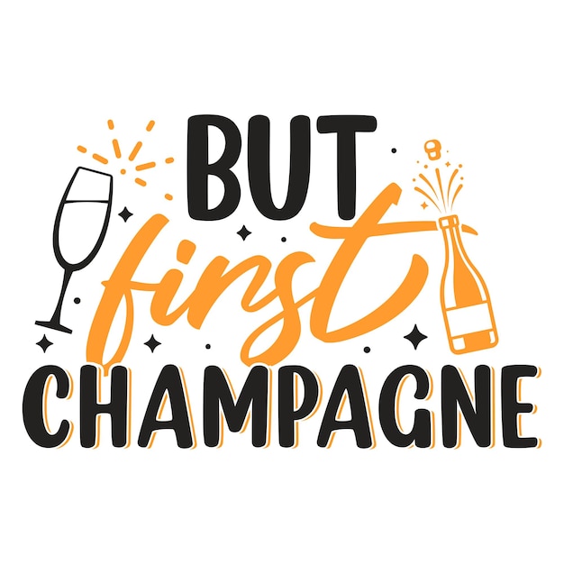 Vector but first champagne new year lettering collection new year elements stickers happy new year designs