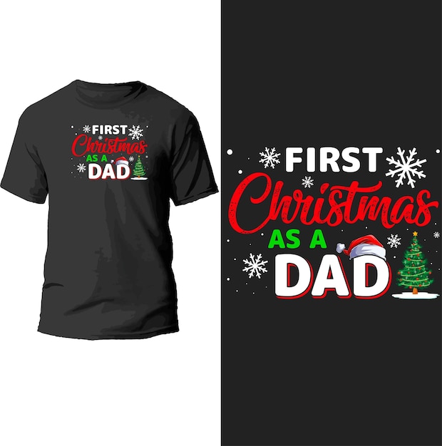 Premium Vector | First christmas as a dad t shirt design.