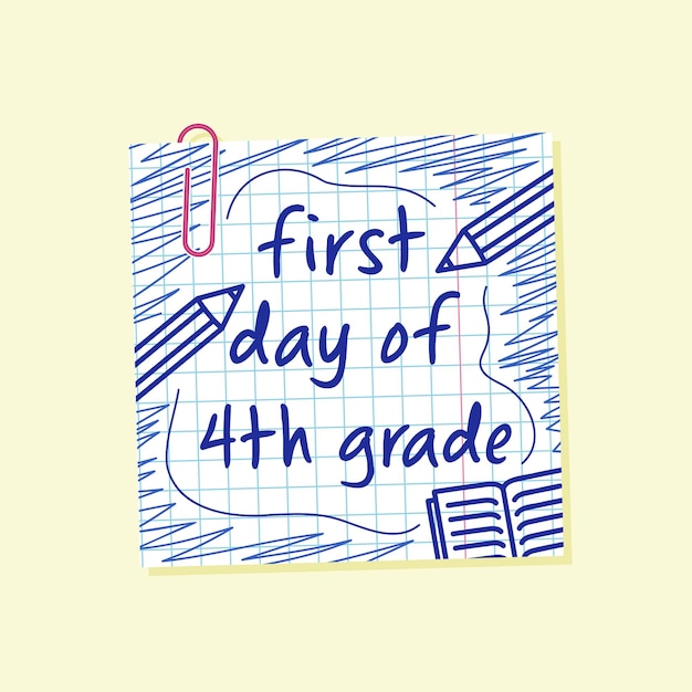 4 年生の初日は、ペーパー クリップでグリッド紙のメモをレタリング学校バナーに戻る学校ペン描画グリーティング カードと学校パーティー ベクトル デザイン要素の印刷デザインの 4 日目