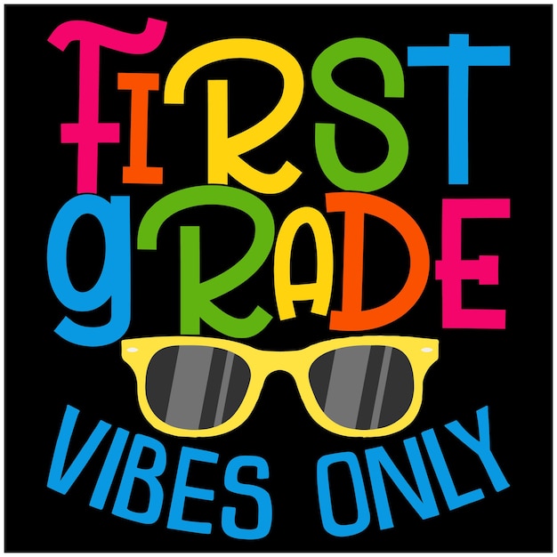 First Grade Vibes Only-  Back To School Quote Typography Vector Design