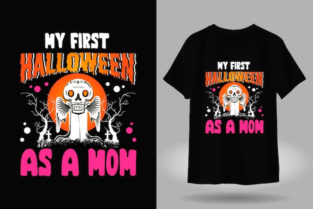 first halloween as a mom white t-shirt design