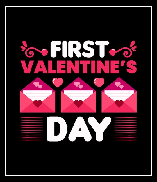 Vector first valentine's day t-shirt design