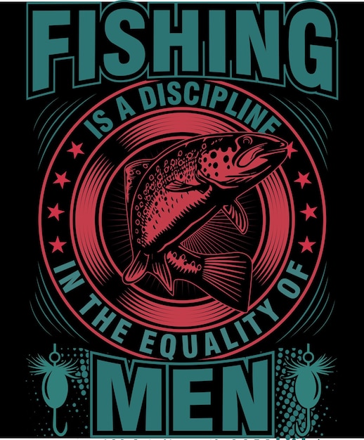 Vector fishing is a discipline in the equality of menfishing t shirt