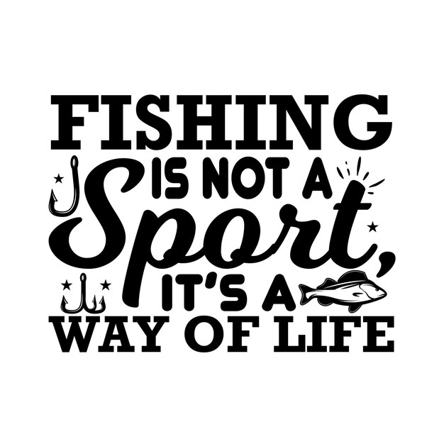 Vettore la pesca non è uno sport, è un modo di vivere.