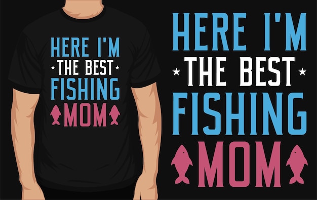 Fishing mom typography tshirt design