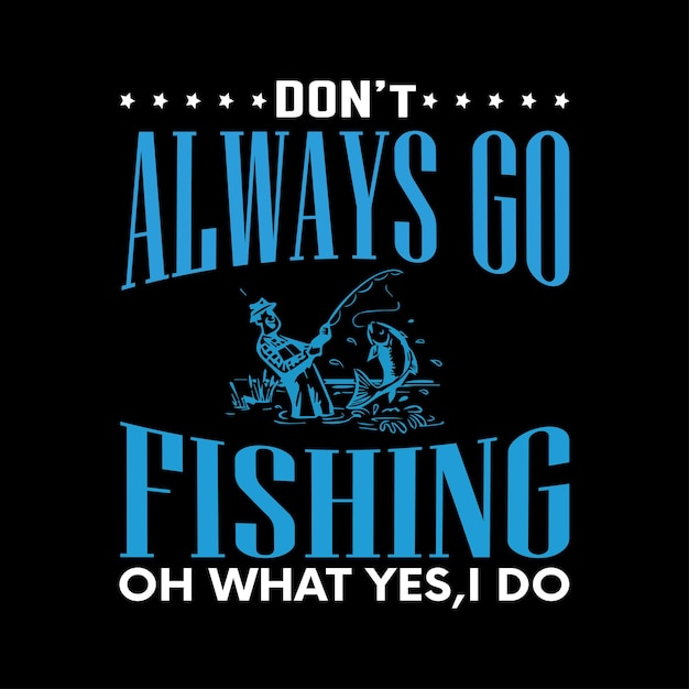 Fishing vector tshirt design