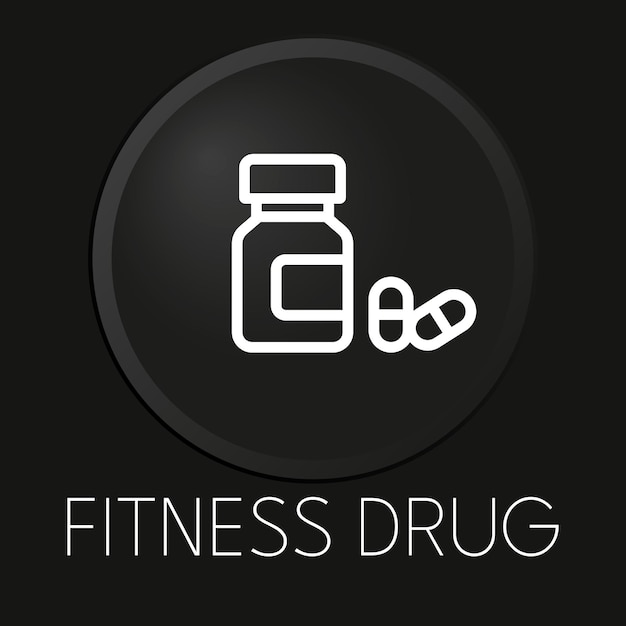 Fitness drug minimal vector line icon on 3D button isolated on black background Premium VectorxA