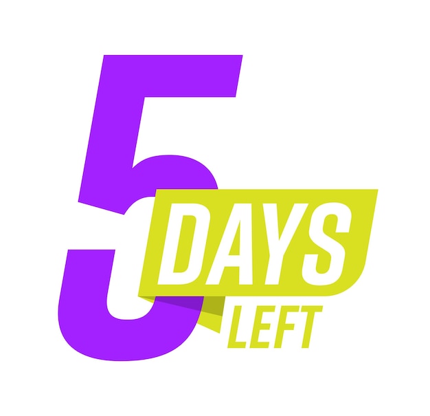 Five day left sign for sale, retail and promotion isolated