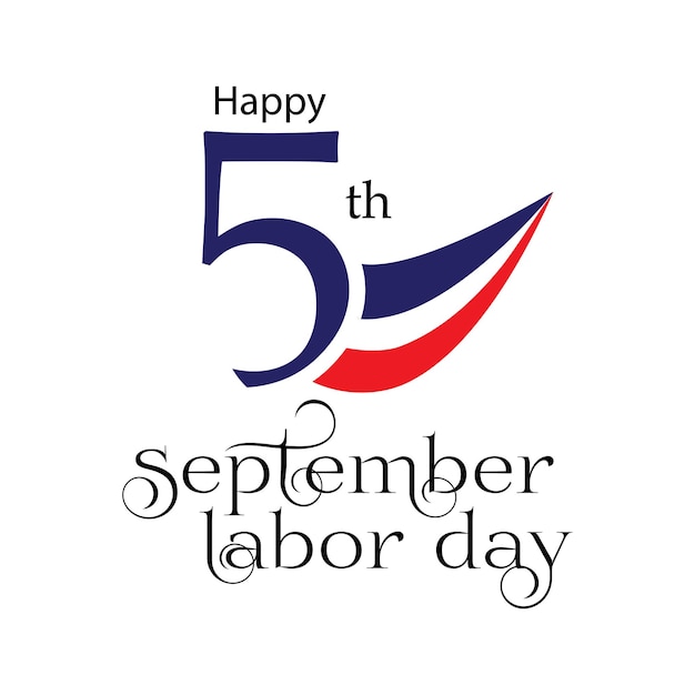 Five September 5th September labor day professional greeting design