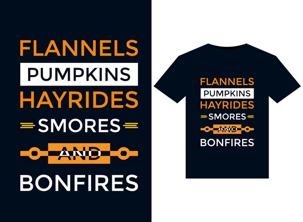 Flannels pumpkins hayrides smores and bonfires T-Shirts typography vector illustration for print-rea