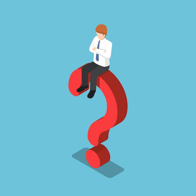 Vector flat 3d isometric businessman is sitting on the question mark sign. business problem concept.