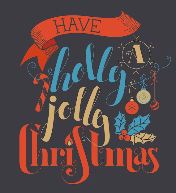 Vector flat handwritten lettering have a holly jolly christmas