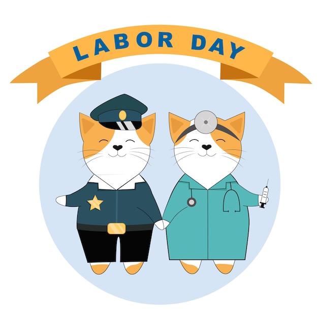 Flat vector cat doctor and policeman with labor day lettering