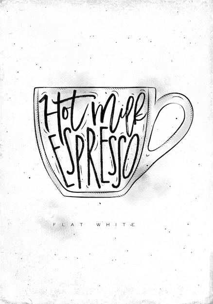 Flat white lettering hot milk, espresso in vintage graphic style drawing on dirty paper background