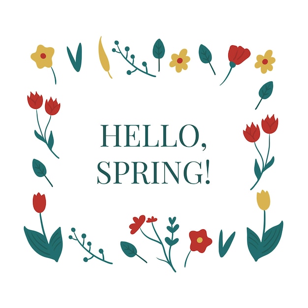 Floral frame. hello spring card with flowers