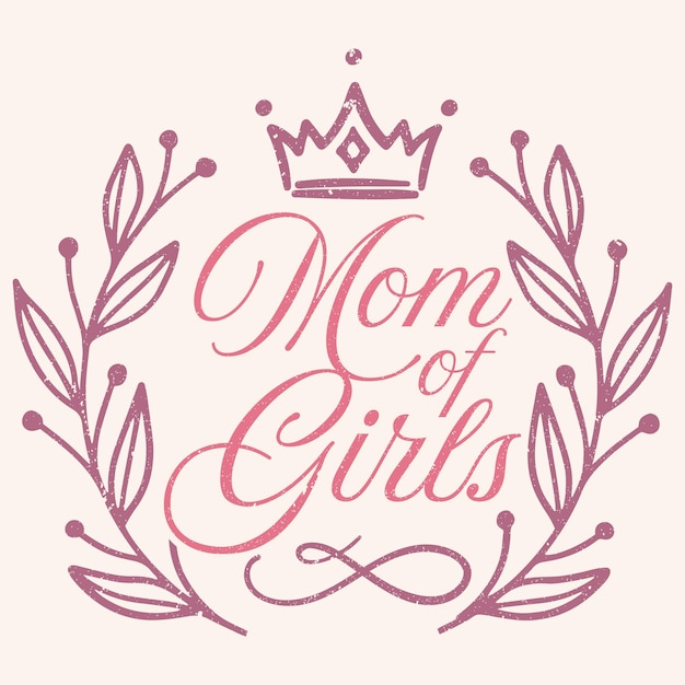 Floral Mom of girls graphic design for mothers day
