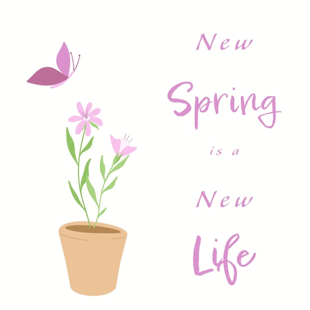 Vector flowerpot with lettering new spring is a new life with butterfly for postcards and posters